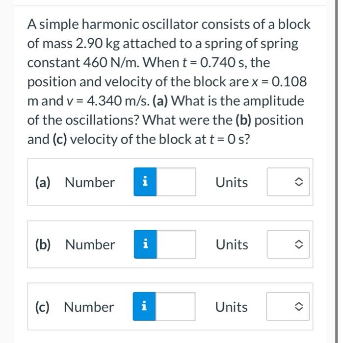 Solved A Simple Harmonic Oscillator Consists Of A Block Of | Chegg.com