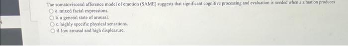 Solved The somatovisceral afference model of emotion (SAME) | Chegg.com