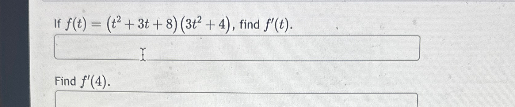 Solved F T T2 3t 8 3t2 4 ﻿find F T