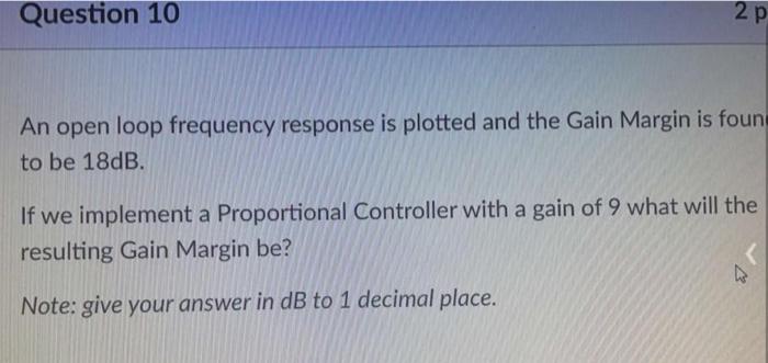 Solved Question 10 2 p An open loop frequency response is | Chegg.com