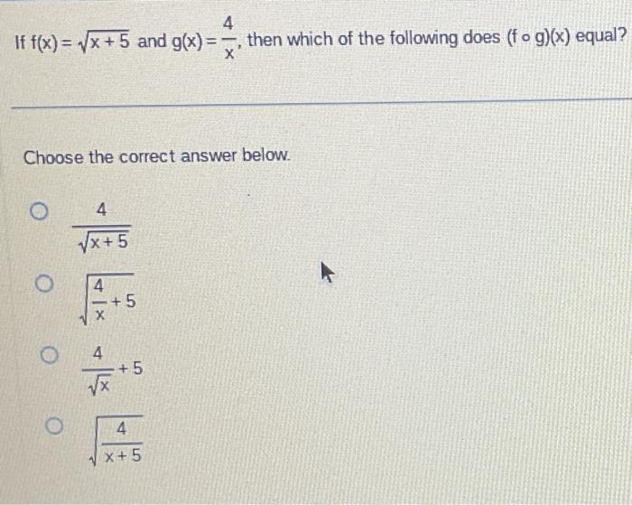 Solved If f(x)=x+5 and g(x)=x4, then which of the following | Chegg.com