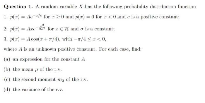 Solved Question 1 A Random Variable X Has The Following Chegg Com