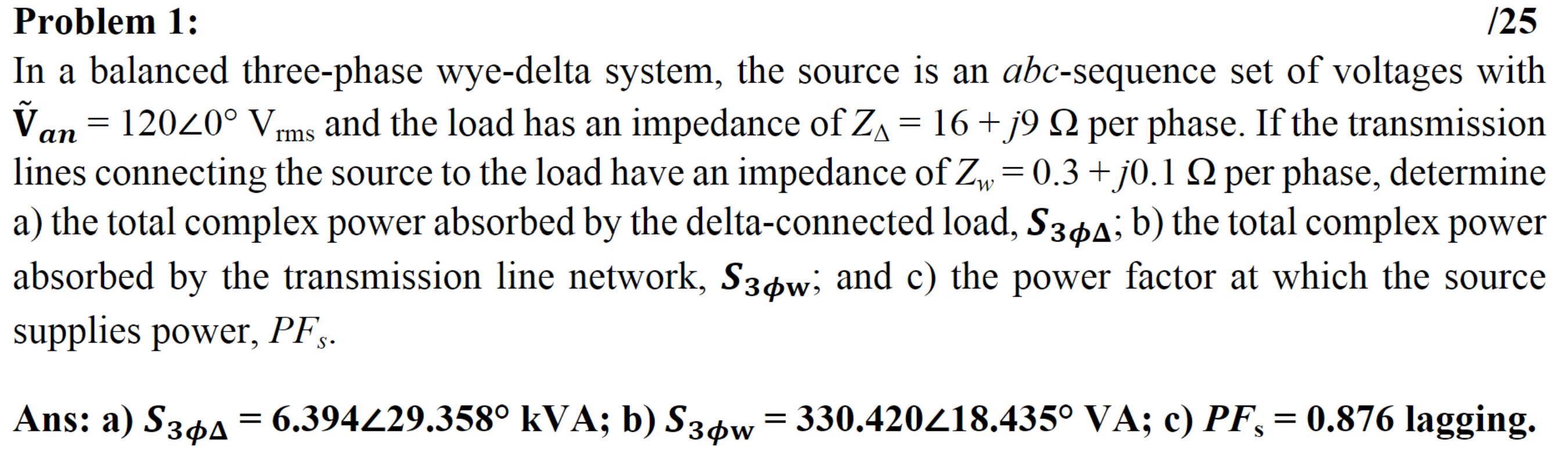 Solved Problem 1:In a balanced three-phase wye-delta system, | Chegg.com