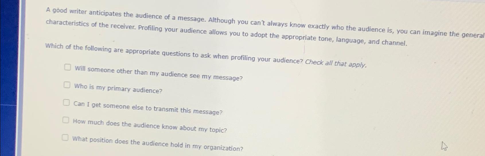 Solved A good writer anticipates the audience of a message. | Chegg.com