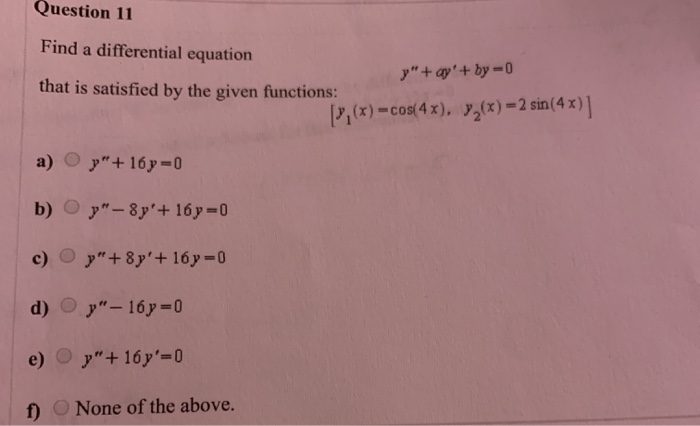 Solved Question 11 Find A Differential Equation Y Ay By Chegg Com