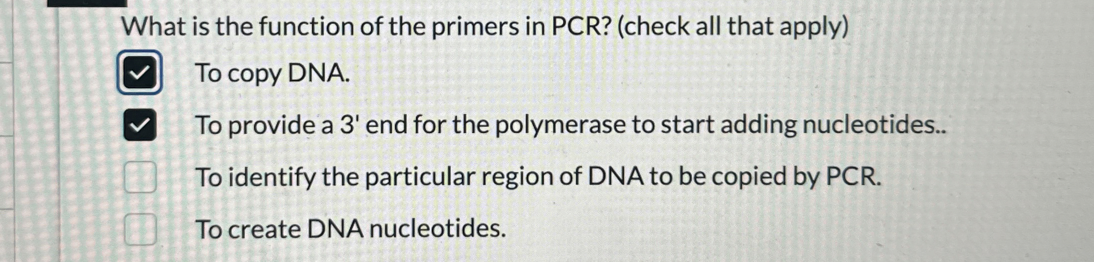 Solved What is the function of the primers in PCR? (check | Chegg.com