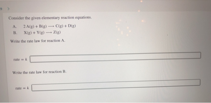 Solved consider the given elementary reaction equations A. | Chegg.com