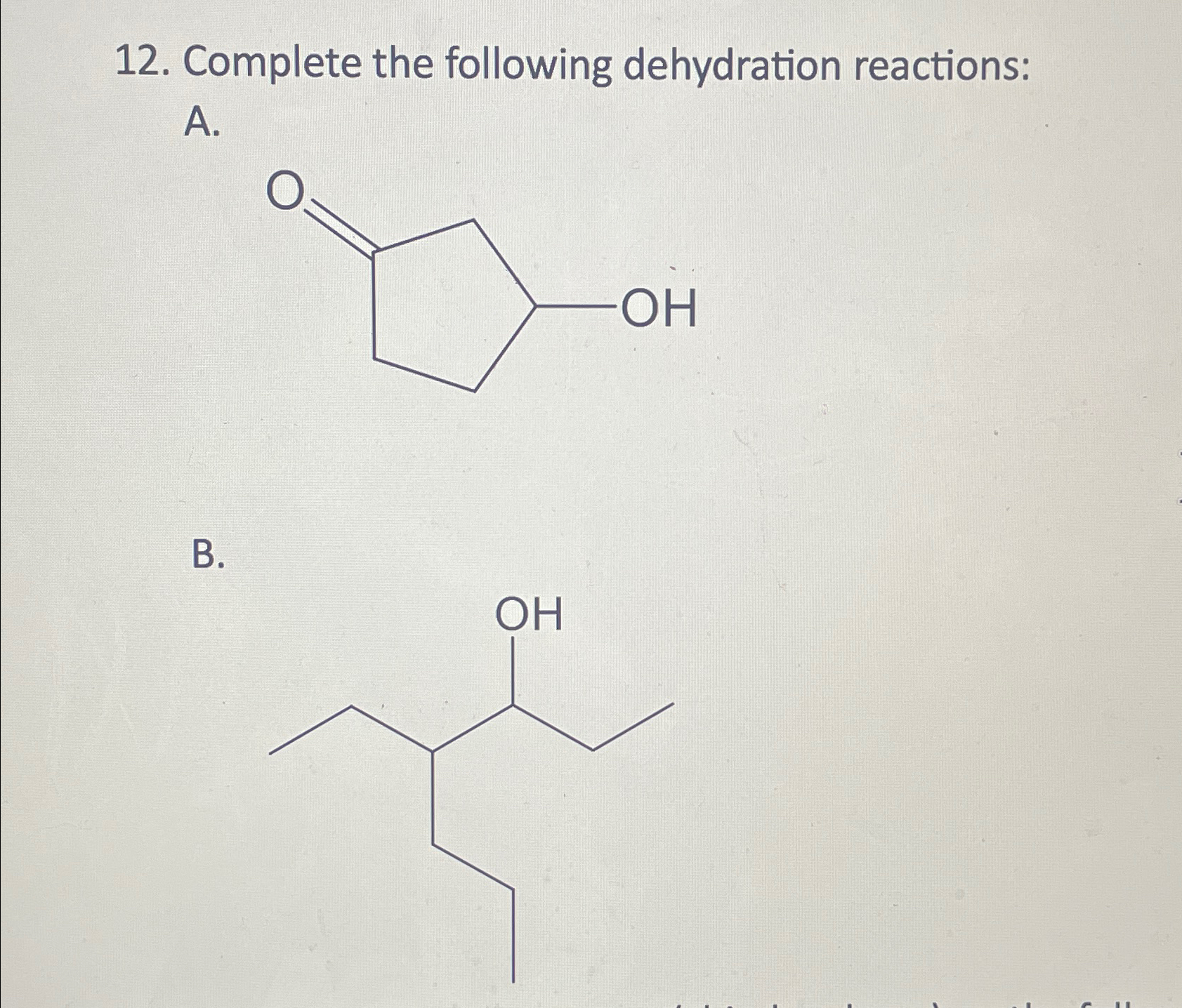 Complete The Following Dehydration Reactions:A.B. | Chegg.com