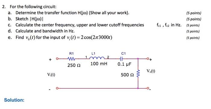 Solved 2. For The Following Circuit: A. Determine The | Chegg.com