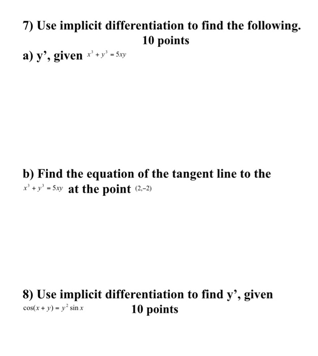 Solved 7) Use implicit differentiation to find the | Chegg.com