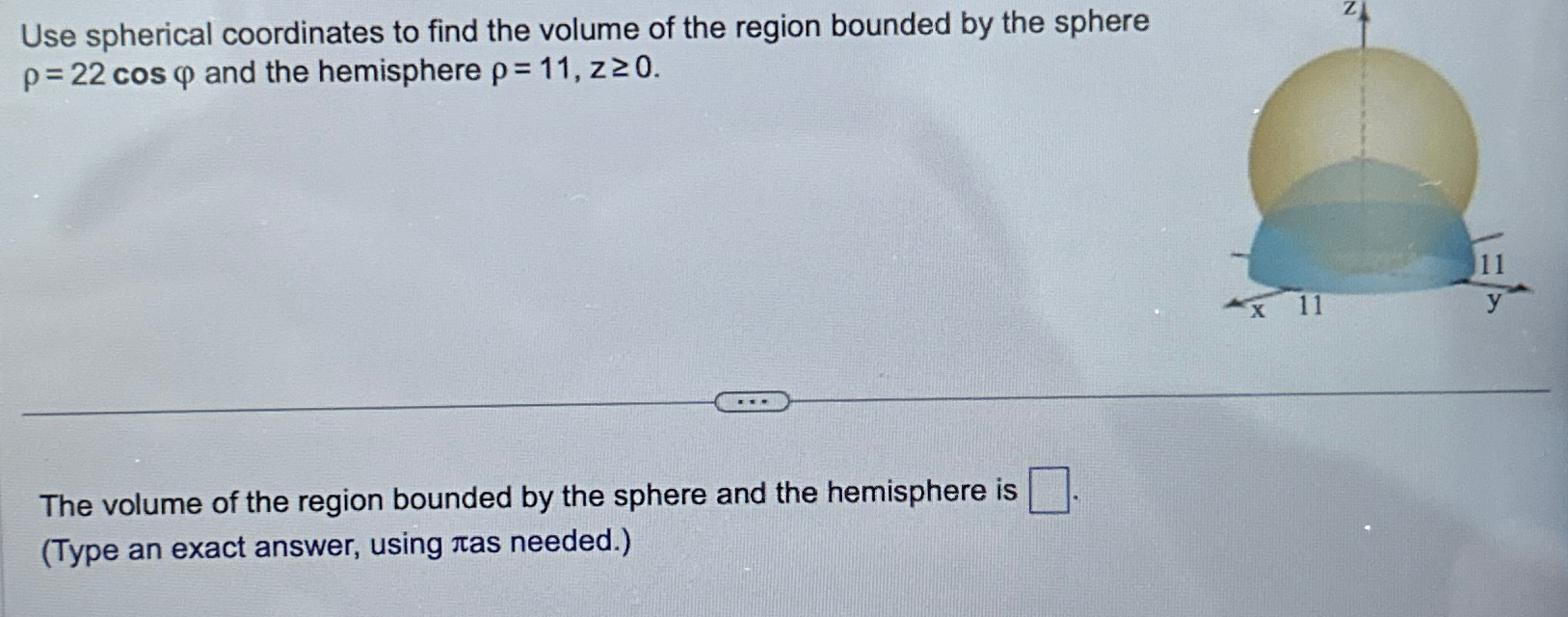 Solved Use spherical coordinates to find the volume of the | Chegg.com