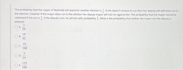 Solved The probability that the mayor of Mathville will | Chegg.com