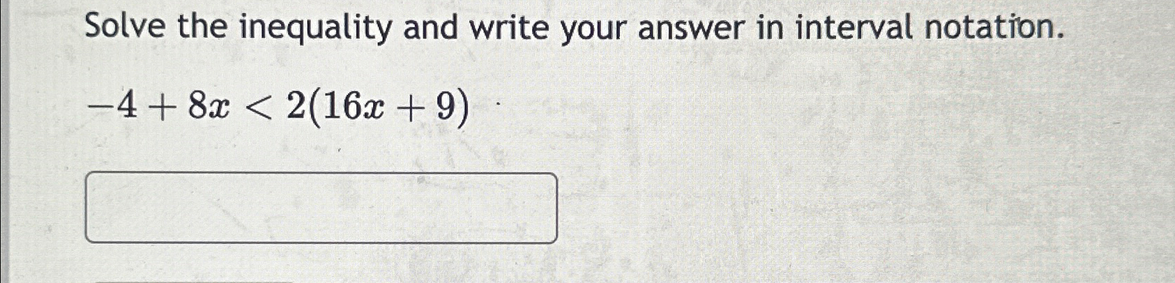 Solved Solve the inequality and write your answer in | Chegg.com
