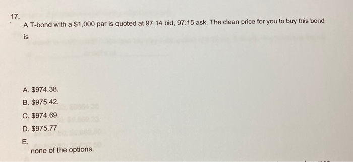 solved-17-a-t-bond-with-a-1-000-par-is-quoted-at-97-14-chegg