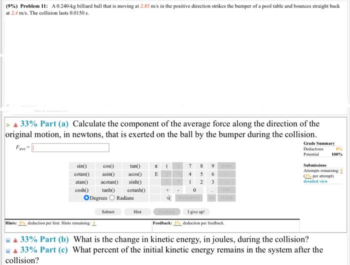 Solved (9\) Problem 11 A 0.240−kg billiard ball that is