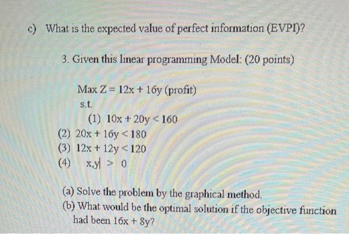 Solved c) What is the expected value of perfect information | Chegg.com
