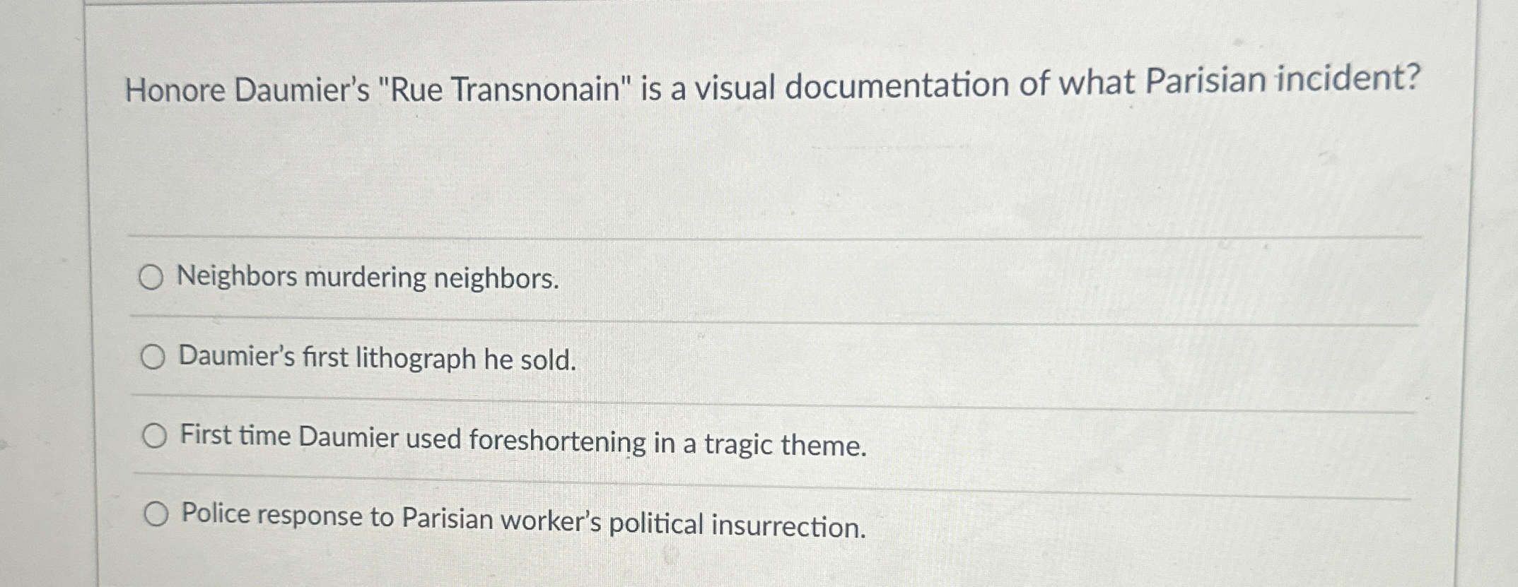 Solved Honore Daumier's "Rue Transnonain" is a visual