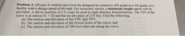 Problem 2. (20 pts) A vertical curve is to be | Chegg.com