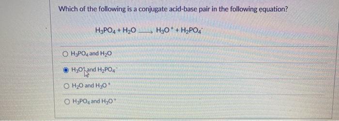 Solved Which Of The Following Is A Conjugate Acid-Base Pair | Chegg.com