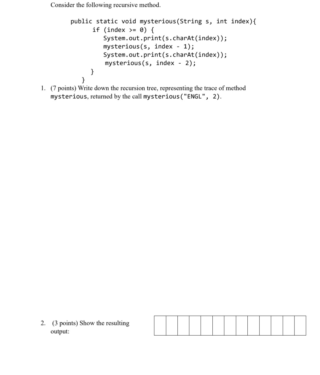Solved Consider the following recursive method.public static | Chegg.com