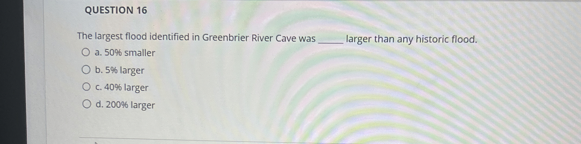 Solved QUESTION 16The largest flood identified in Greenbrier | Chegg.com