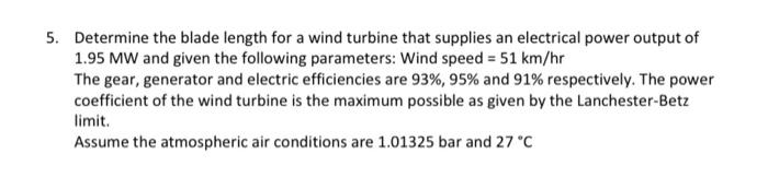 Solved 5. Determine the blade length for a wind turbine that | Chegg.com