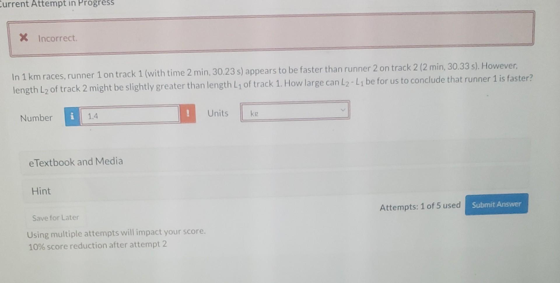 Solved Current Attempt in Progress X Incorrect In 1 km | Chegg.com