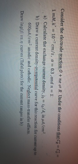 Solved Consider The Electrode Reaction 0 Ne R Under The Chegg Com