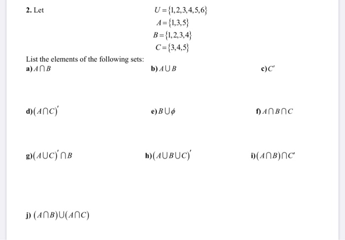 Solved 2. Let U={1,2,3,4,5,6 A={1,3,5) B={1,2,3,4} C = | Chegg.com