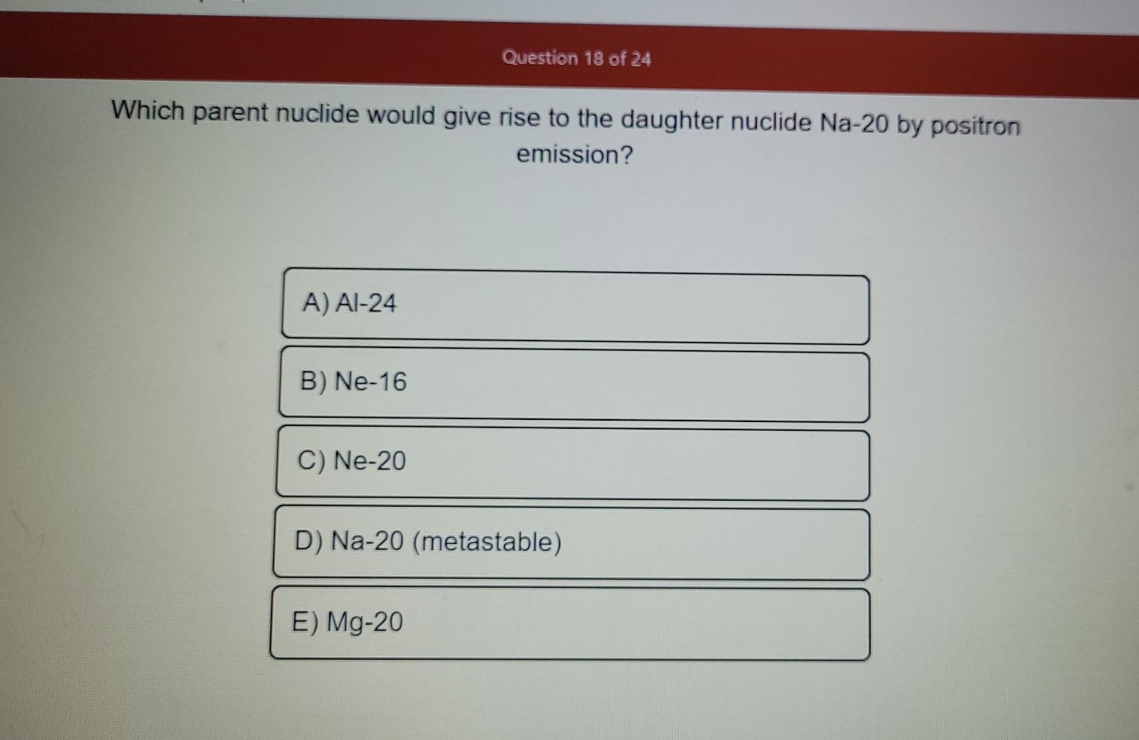 Solved Question Of Which Parent Nuclide Would Give Chegg Com