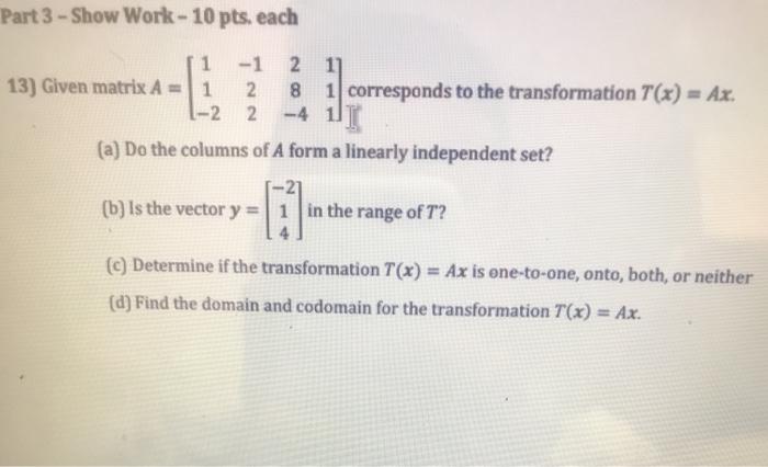 Solved Part 3 - Show Work - 10 pts, each 1 -1 2 13) Given | Chegg.com