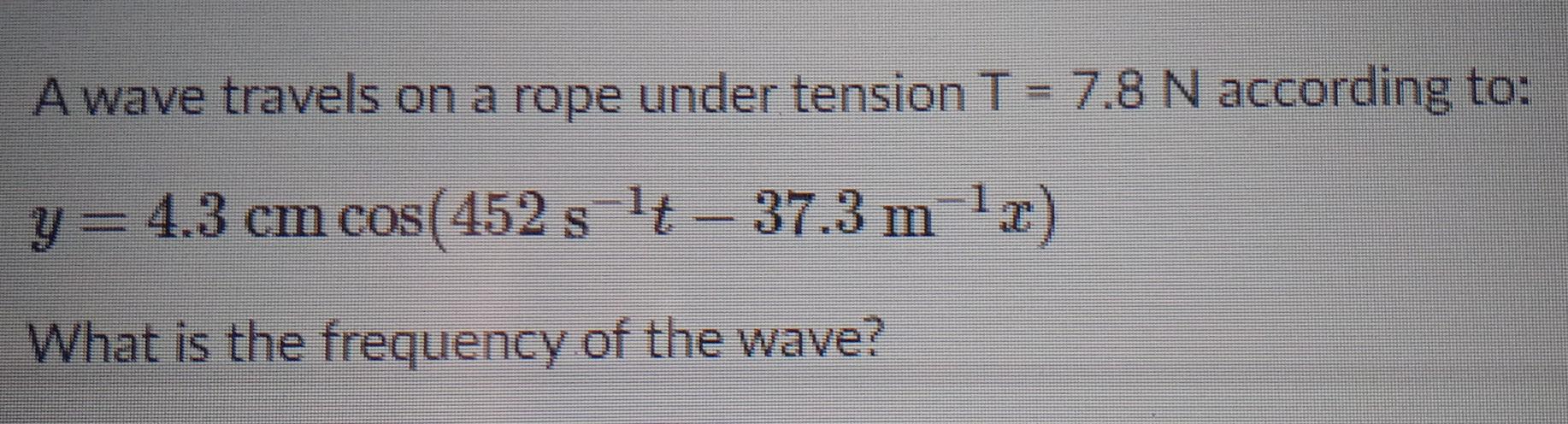 Solved A wave travels on a rope under tension T = 7.8 N | Chegg.com