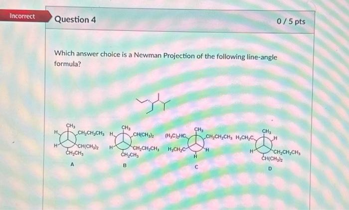 Solved Which answer choice is a Newman Projection of the | Chegg.com