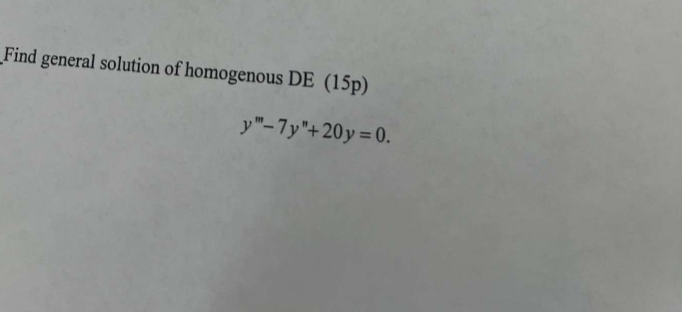 Solved Find general solution of homogenous DE | Chegg.com