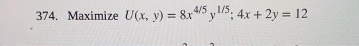 \( U(x, y)=8 x^{4 / 5} y^{1 / 5} ; 4 x+2 y=12 \)