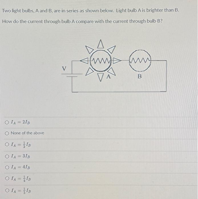 Solved Two Light Bulbs, A And B, Are In Series As Shown | Chegg.com