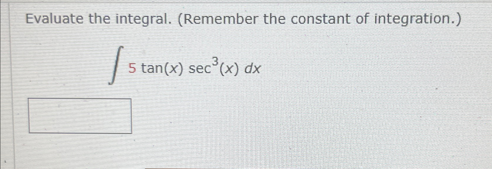 Solved Evaluate the integral. (Remember the constant of | Chegg.com