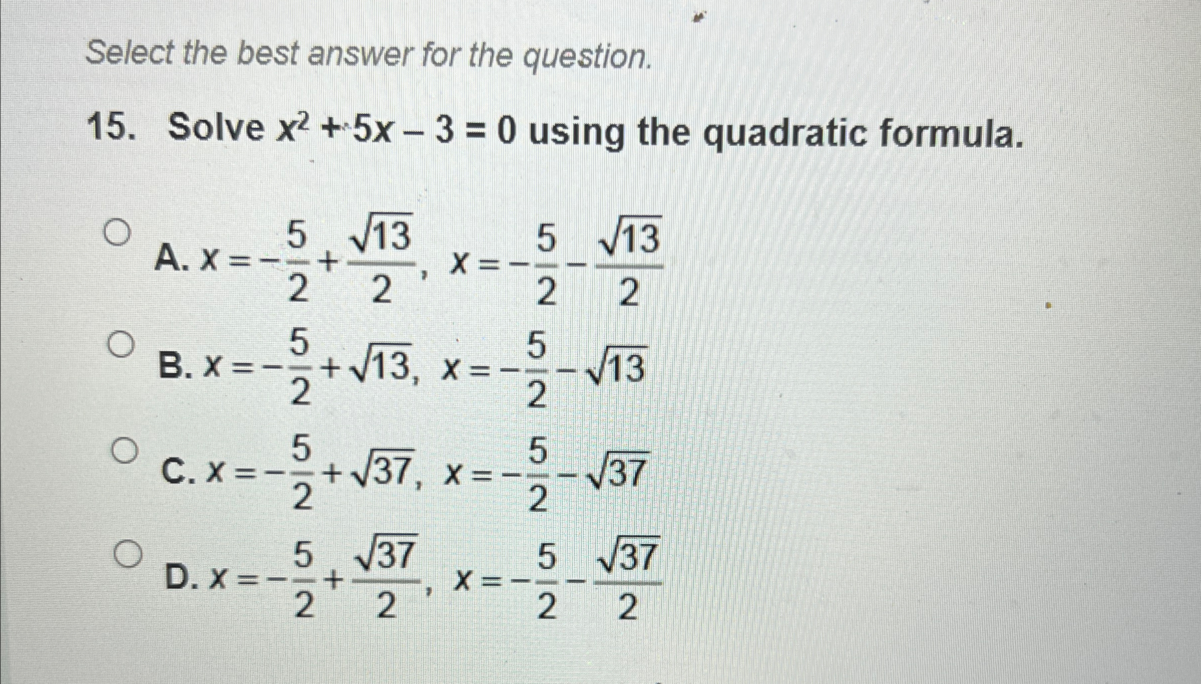 Solved Select the best answer for the question.15. ﻿Solve | Chegg.com