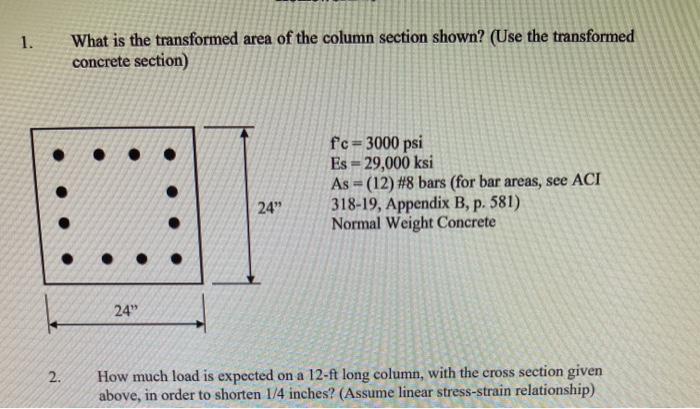Solved 1. What is the transformed area of the column section | Chegg.com