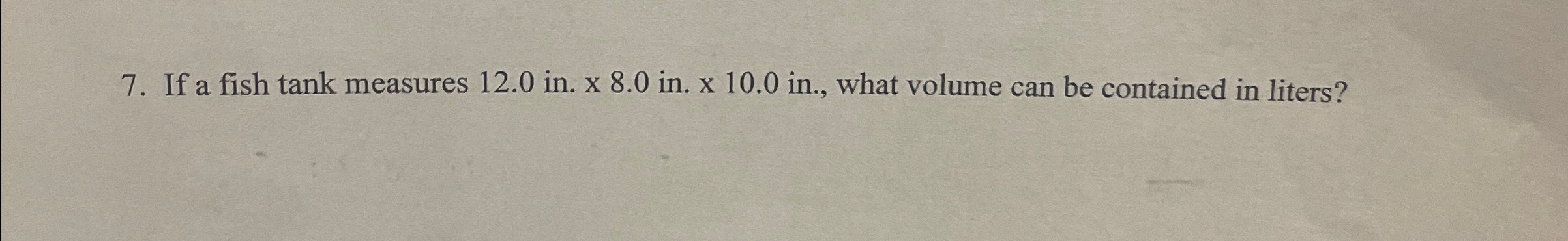 Solved If a fish tank measures 12.0 ﻿in. x8.0 ﻿in. x10.0 | Chegg.com