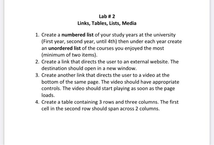 1. Create a numbered list of your study years at the university (First year, second year, until 4th) then under each year cre