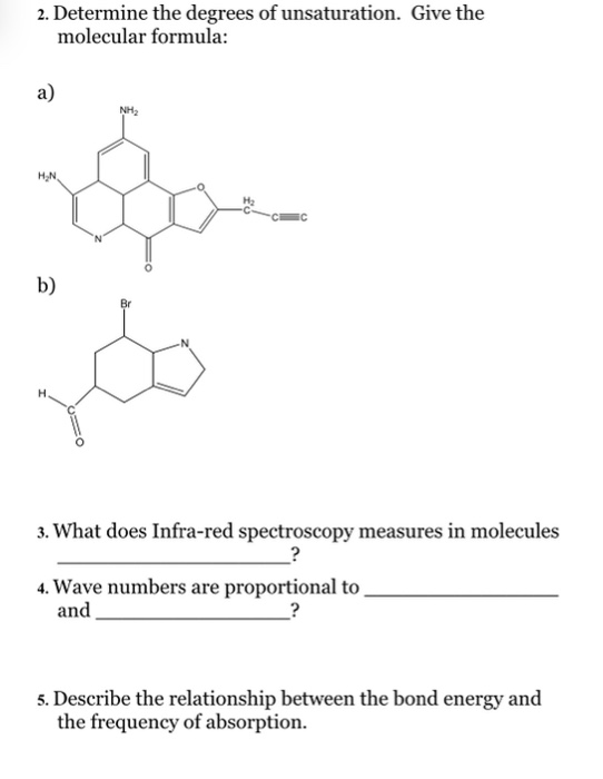 Solved 2. Determine The Degrees Of Unsaturation. Give The | Chegg.com