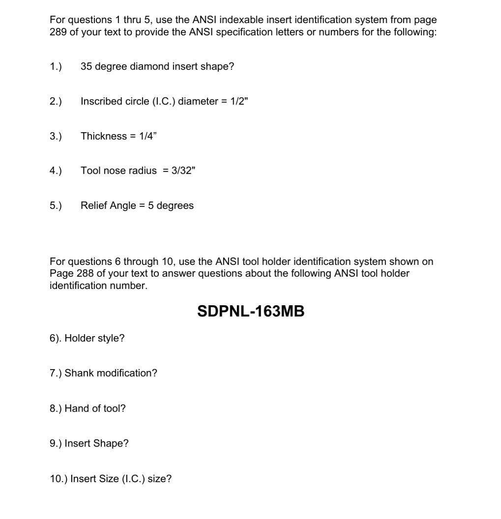Solved For questions 1 thru 5, use the ANSI indexable insert