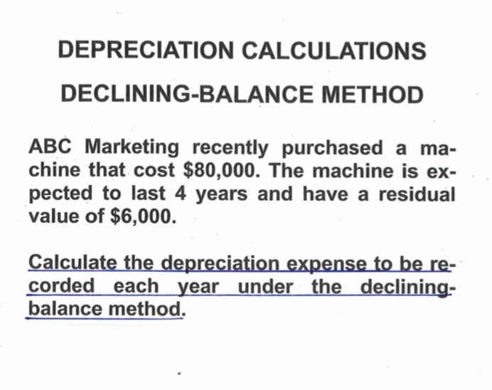 Solved DEPRECIATION CALCULATIONS DECLINING-BALANCE METHOD | Chegg.com