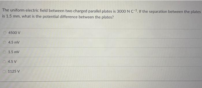 Solved The uniform electric field between two charged | Chegg.com