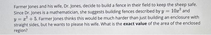 Solved Farmer Jones and his wife, Dr. Jones, decide to build | Chegg.com