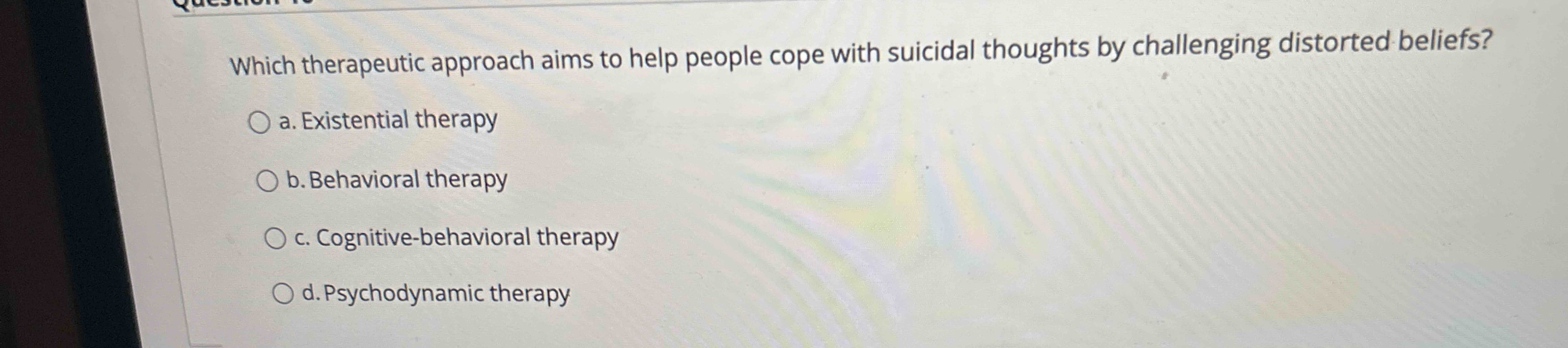 Solved Which therapeutic approach aims to help people cope | Chegg.com