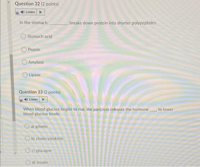 Solved Question 32 (2 points) Listen In the stomach.. breaks | Chegg.com