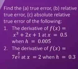 Solved Find the (a) true error, (b) relative true error, (c) | Chegg.com