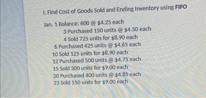 Solved 1. Find Cost of Goods Sold and Ending Inventory using | Chegg.com